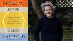 Eliza Griswold’s ‘Circle of Hope’ is a portrait of an American church riven by discord